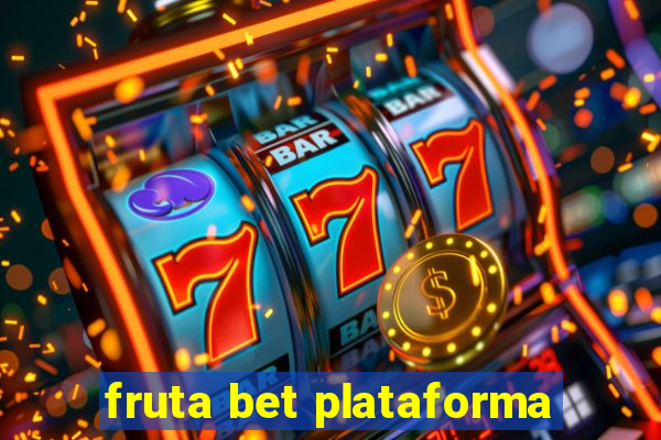 fruta bet plataforma